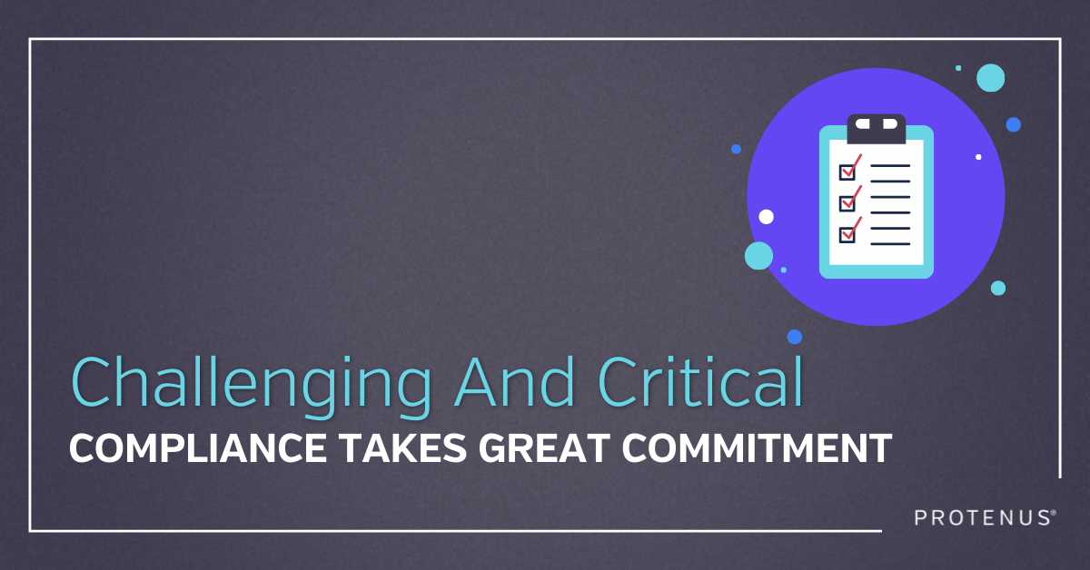 Challenging And Critical, Compliance Takes Great Commitment