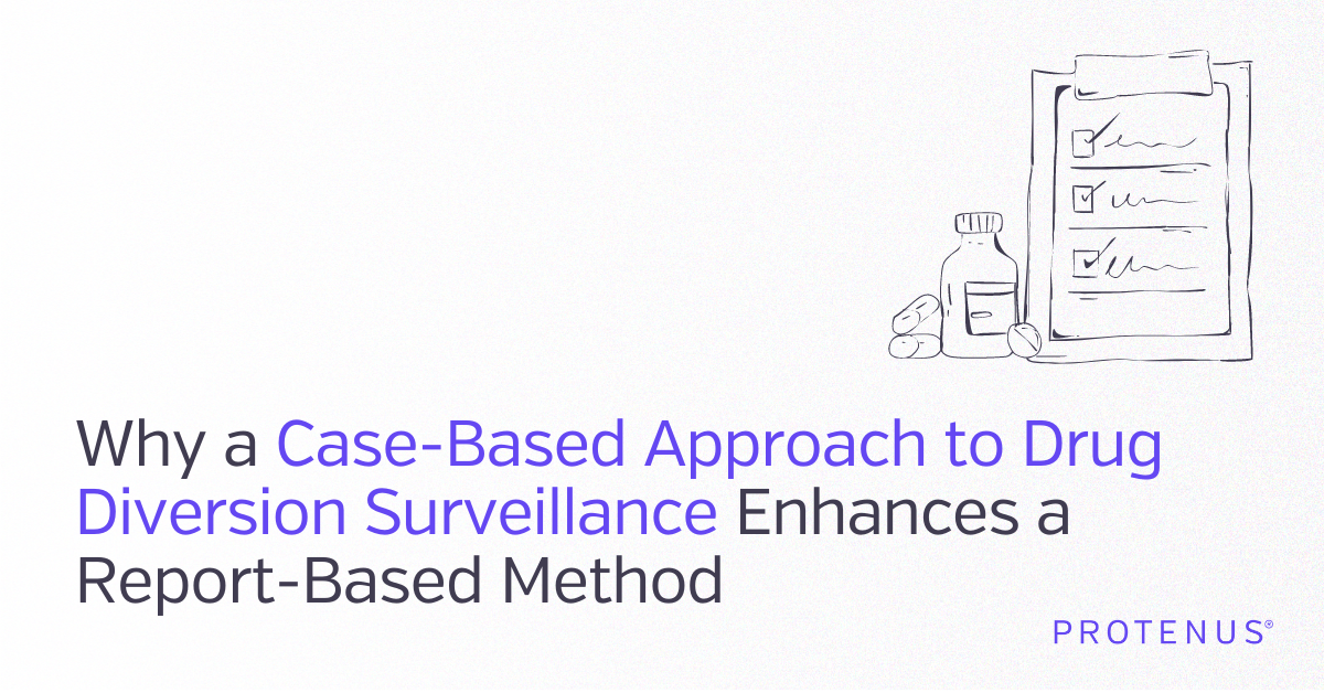 Why a Case-Based Approach to Drug Diversion Surveillance Enhances a Report-Based Method